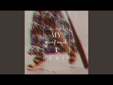 My Grief and I (Umannto Remix)