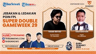 SUPER GAME FPL: Jebakan dan Ledakan Poin FPL Menuju Super Double Gameweek 29
