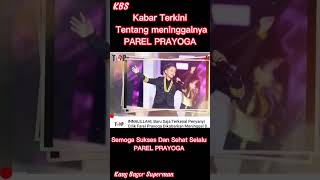 Download lagu Kabar Terkini Meninggalnya Parel Prayoga mp3