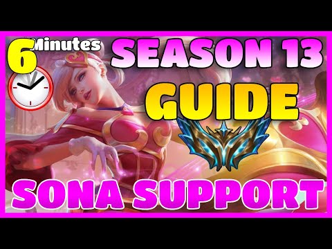 SONA GUIDE SEASON 13 IN 6 MINUTES (BUILD/RUNES)