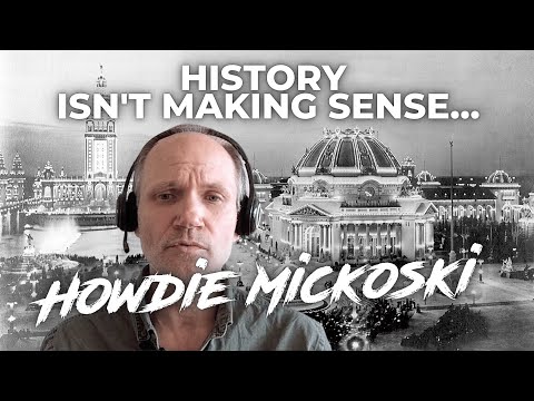 Howdie Mickoski | Exposing The World's Fairs