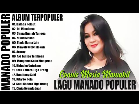 LAGU MANADO POPULER 2025 || CONNIE MARIA MAMAHIT FULL ALBUM TERPOPULER PALING DISUKAI