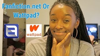 Fanfiction.net or Wattpad?