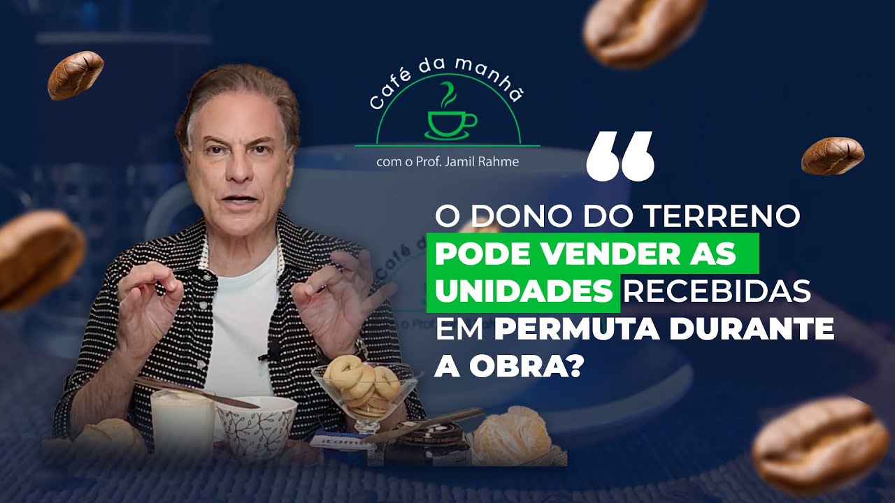 O terrenista pode vender as unidades recebidas em permuta durante a obra?