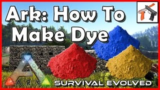 Ark How To Make Dye (Paint):  Craft Dye In Ark Survival Evolved