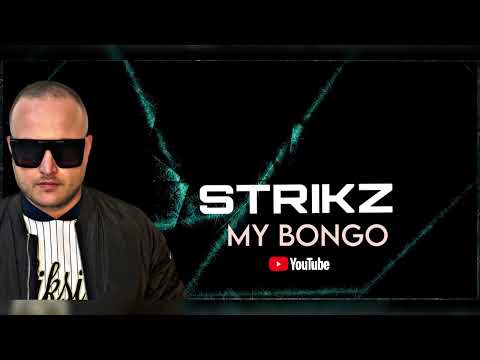 STRIKZ - MY BONGO