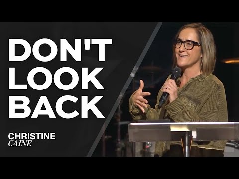Christine Caine: How To Keep Moving Forward | Christine Caine Sermon