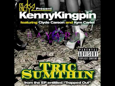 Kenny Kingpin ft. Clyde Carson & Kym Cartel - Tric Sumthin [BayAreaCompass]