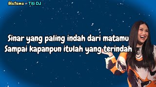 Download lagu Titi DJ - Matamu (Lirik Lagu) mp3 Download lagu Titi DJ - Matamu (Lirik Lagu) mp3