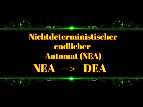 Nichtdeterministischer endlicher Automat (NEA) und Umwandelung von NEA in DEA