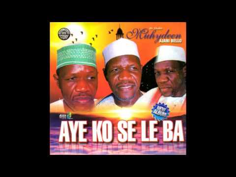 Muyideen Ajani Bello - Aye Ko Se Le Ba