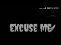 Kevin gates-excuse me