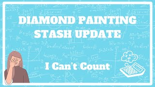 Last Count of the Year - Is It Right This Time?! | Diamond Painting Stash