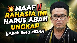 Download lagu 💥SORRY‼️ABAH MUST REVEAL THIS SECRET ||Abah Setu MDNH mp3 Download lagu 💥SORRY‼️ABAH MUST REVEAL THIS SECRET ||Abah Setu MDNH mp3