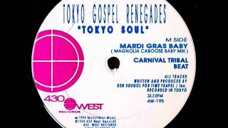 Tokyo Gospel Renegades - Mardi Gras Baby (Magnolia Caboose Baby Mix)