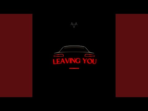 Leaving You