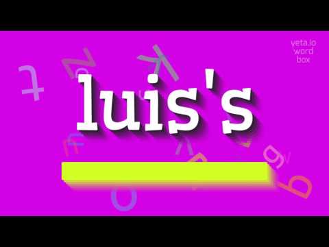 How to say "luis's"! (High Quality Voices)