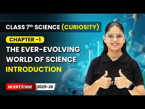 Class 7 Science Curiosity Book – Full Book Overview NCERT CBSE 2025 26 New Syllabus Explained