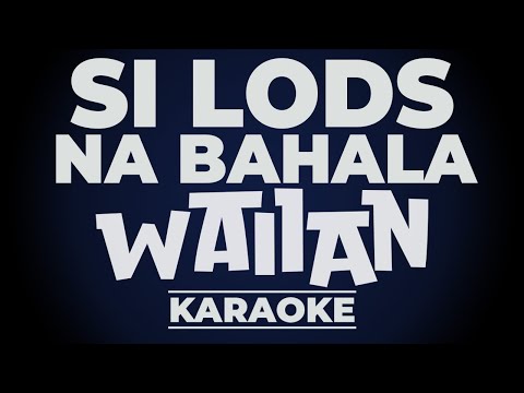 SI LODS NA BAHALA - Waiian KARAOKE (w/ Lyrics) | OPM Chill Hip-Hop/Rap 🎤😎