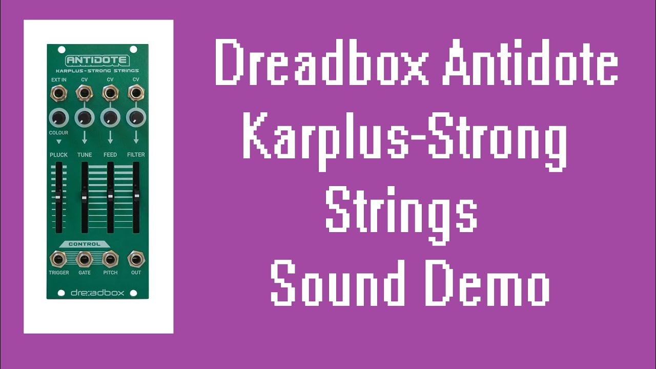 Dreadbox Antidote Karplus-Strong Strings Sound Demo - YouTube