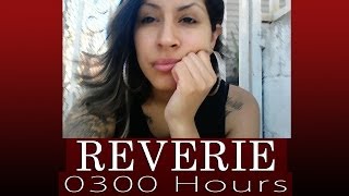 Reverie 0300 Hours with Lyrics