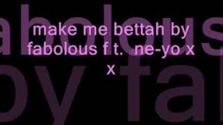 Fabolous ft. Ne-Yo - Make me Better (lyrics)