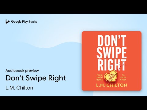 Don't Swipe Right by L.M. Chilton · Audiobook preview