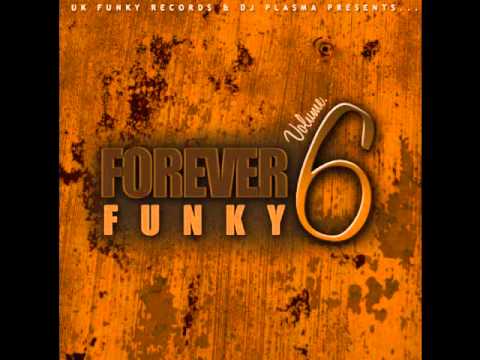 UK FUNKY - 16 - Funky Twinz Ft. Angel J - Smile - FOREVER FUNKY VOLUME 6 - MIXED BY DJ PLASMA