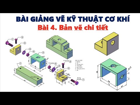 , title : 'Vẽ Kỹ Thuật Cơ Khí - Bài 4. Bản vẽ chi tiết'