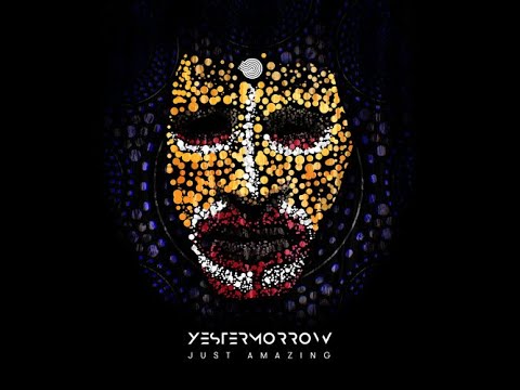 Yestermorrow - Just Amazing