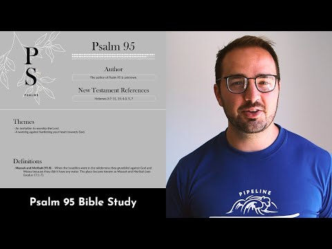Psalm 95 Summary: 5 Minute Bible Study
