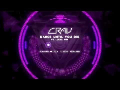 CRAIV - Dance Until You Die (Ft. Lokka Vox)