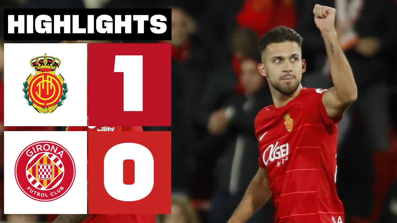 Mallorca vs Girona highlights