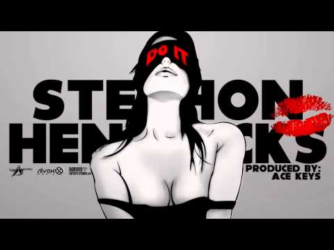 Stephon Hendricks - Do It (Prod. By: Ace Keys)