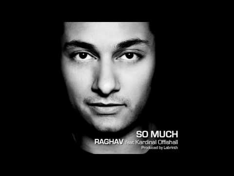 So Much - Official Single - Raghav feat. Kardinal Offishal