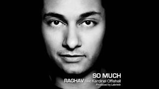 So Much - Official Single - Raghav feat. Kardinal Offishal