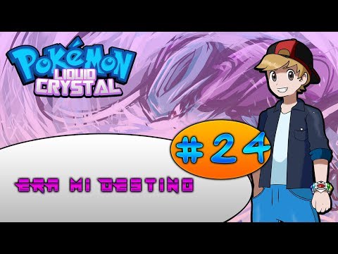 Pokemon Liquid Crystal HardLocke. Capítulo 24: ERA MI DESTINO