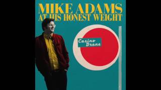 Mike Adams At His Honest Weight - Underneath The Door (Album Audio)