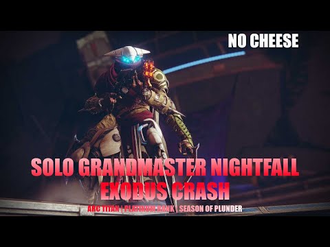 Solo Grandmaster Nightfall Exodus Crash on Arc Titan (No Cheese) [Destiny 2 Season of Plunder]