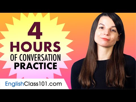 4 Hours of English Conversation Practice - Improve Speaking Skills