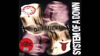 System Of A Down - Question! (Audio)