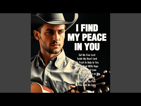 I Find My Peace In You