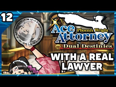 Phoenix Wright Ace Attorney Dual Destinies with an Actual Lawyer! Part 12