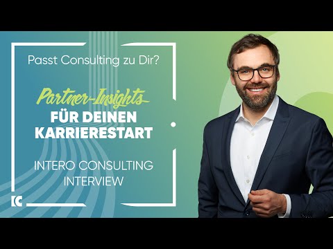 Passt Consulting zu Dir? Partner-Insights für Deinen Karrierestart | Intero Consulting Interview