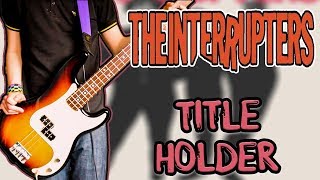The Interrupters - Title Holder Bass Cover