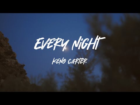 Keno Carter - Every Night (you and i) (Lyrics Video)