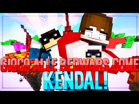 GIOCO le BEDWARS come KENDAL...