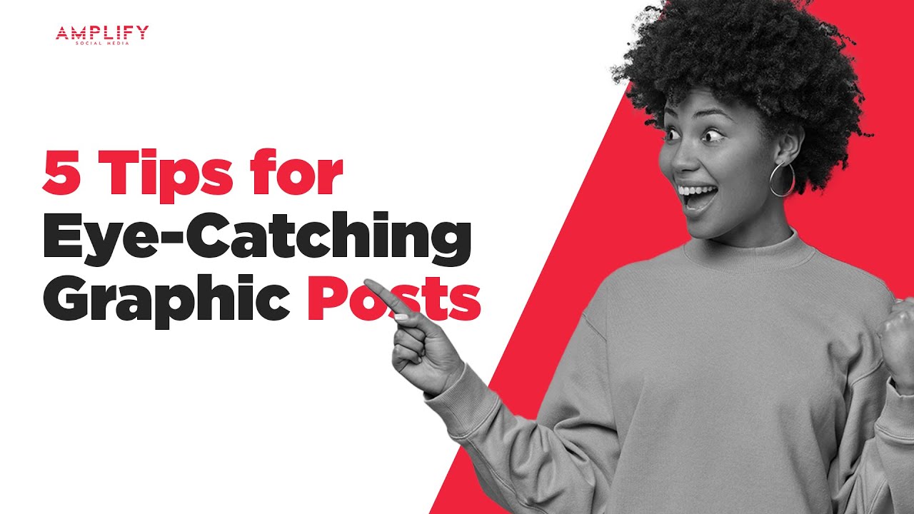 5 Tips for Eye Catching Graphic Posts