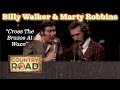 Billy Walker sings CROSS THE BRAZOS AT WACO with Marty Robbins on guitar