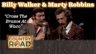 Billy Walker sings CROSS THE BRAZOS AT WACO with Marty Robbins on guitar